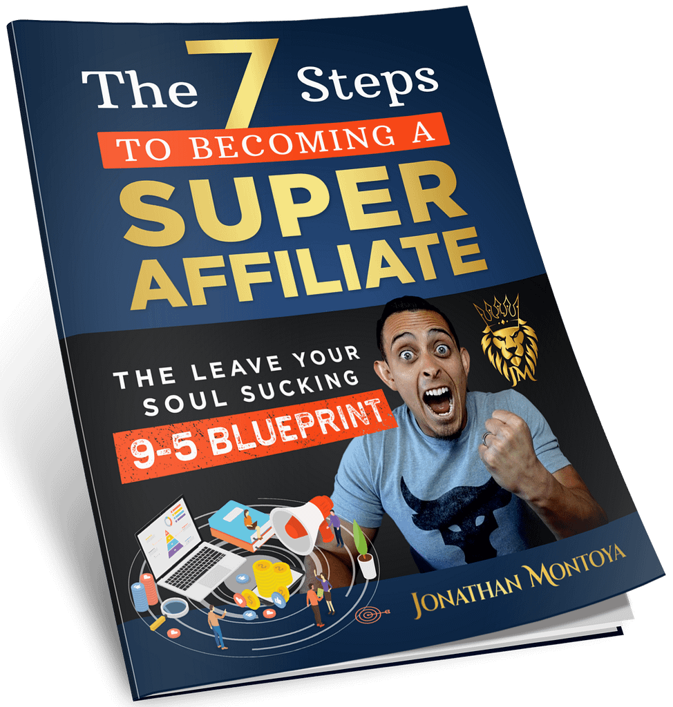 7 steps to Becoming a Super Affiliate By Jonathan Montoya